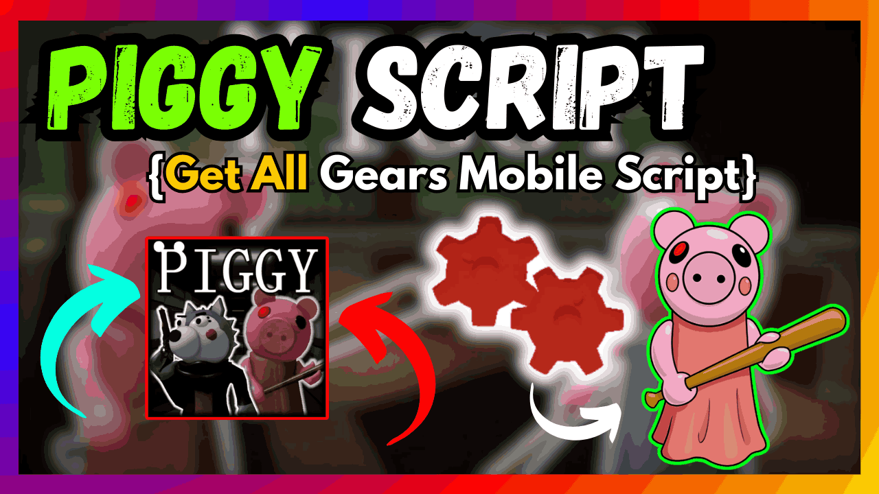 ROBLOX PIGGY SCRIPT