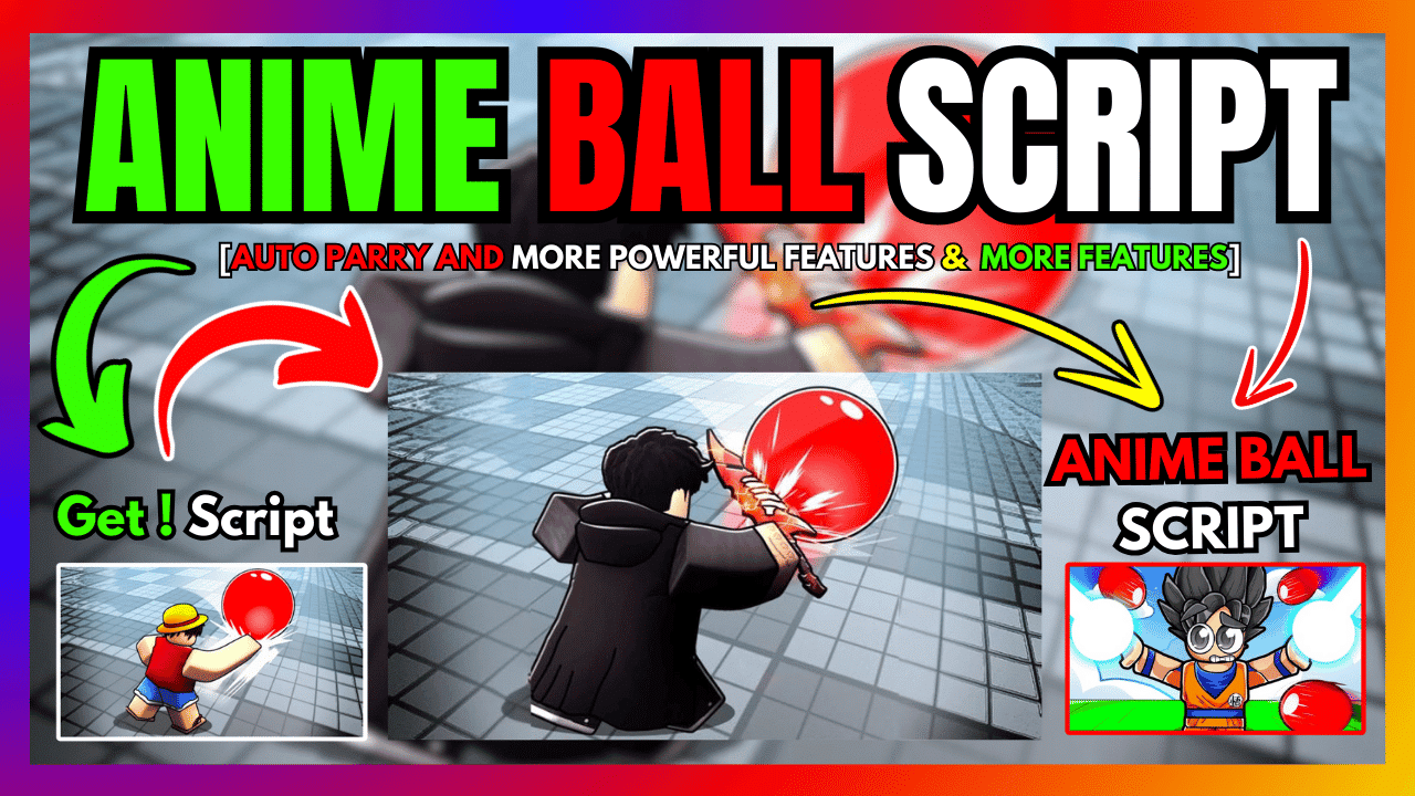 ANIME BALL SCRIPT