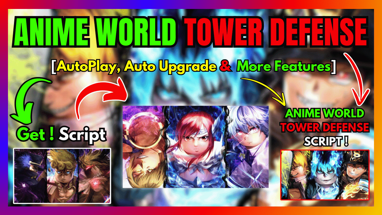 ANIME WORLD TOWER DEFENSE SCRIPT