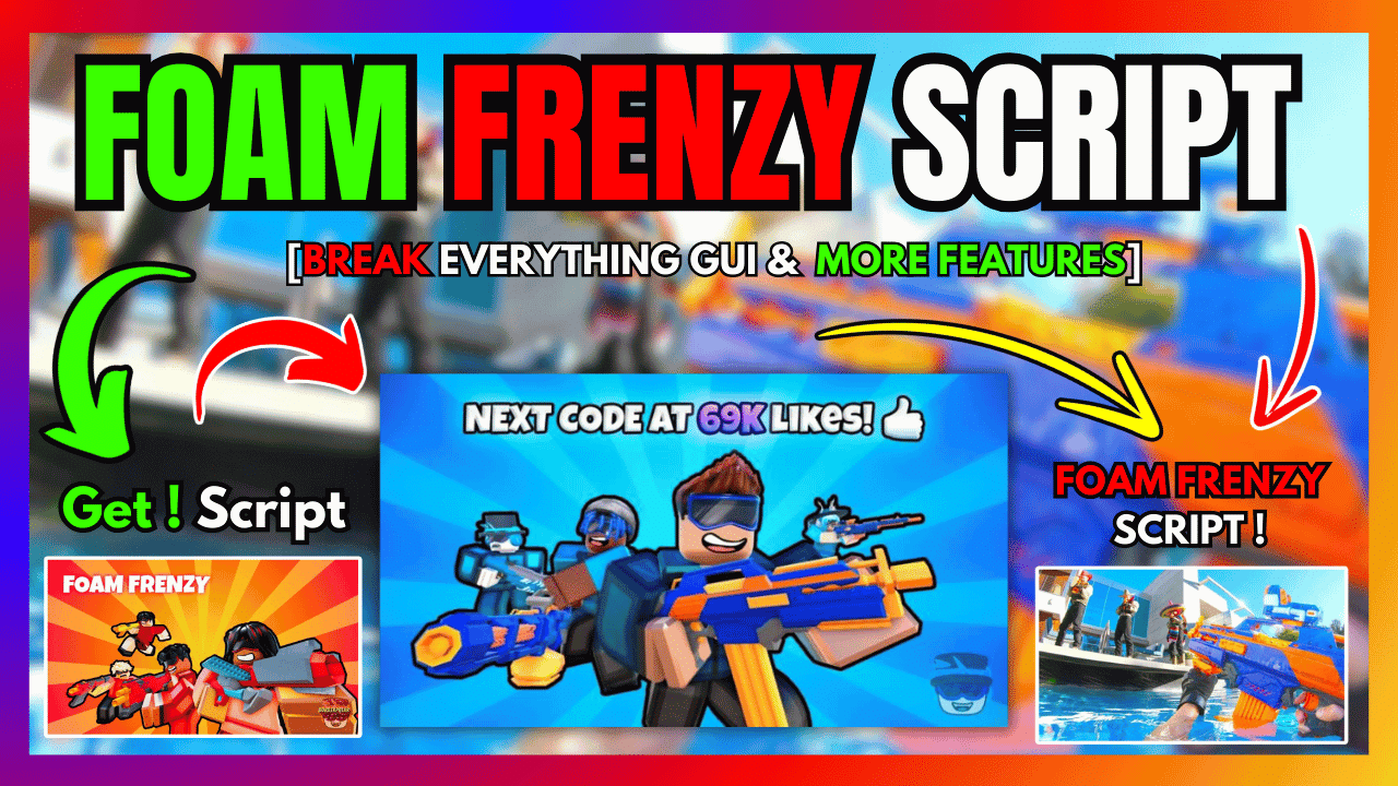 FOAM FRENZY SCRIPT