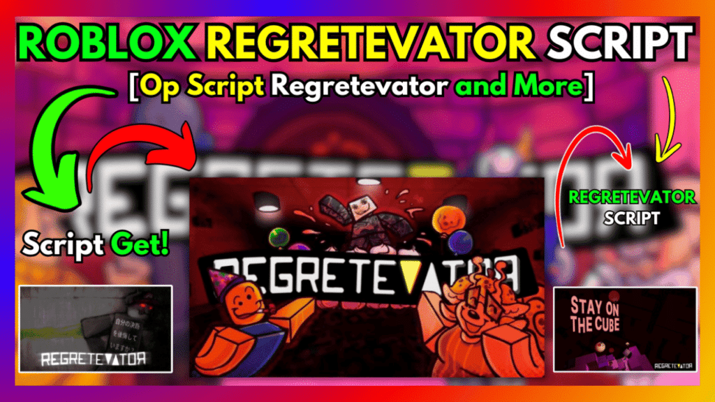 REGRETEVATOR SCRIPT